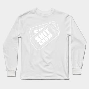 Two tickets shit show Long Sleeve T-Shirt